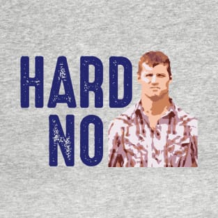 Hard NO T-Shirt